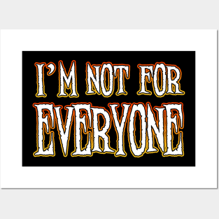 Not For Everyone Posters and Art